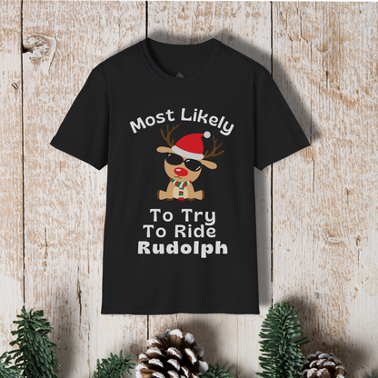 Christmas Reindeer T-Shirt – “Most Likely To Try To Ride Rudolph” Holiday Tee