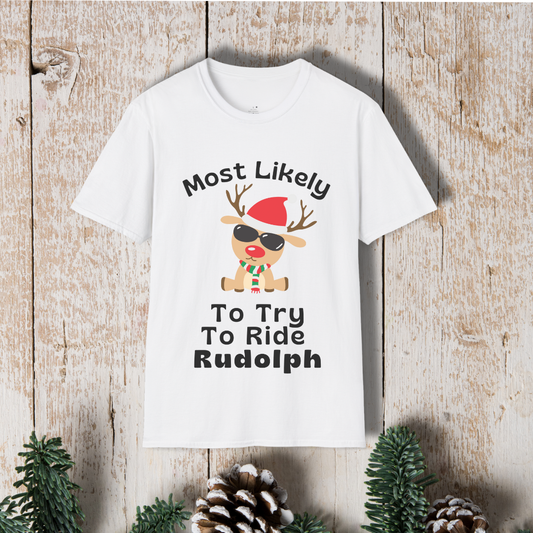 Christmas Reindeer T-Shirt – “Most Likely To Try To Ride Rudolph” Holiday Tee