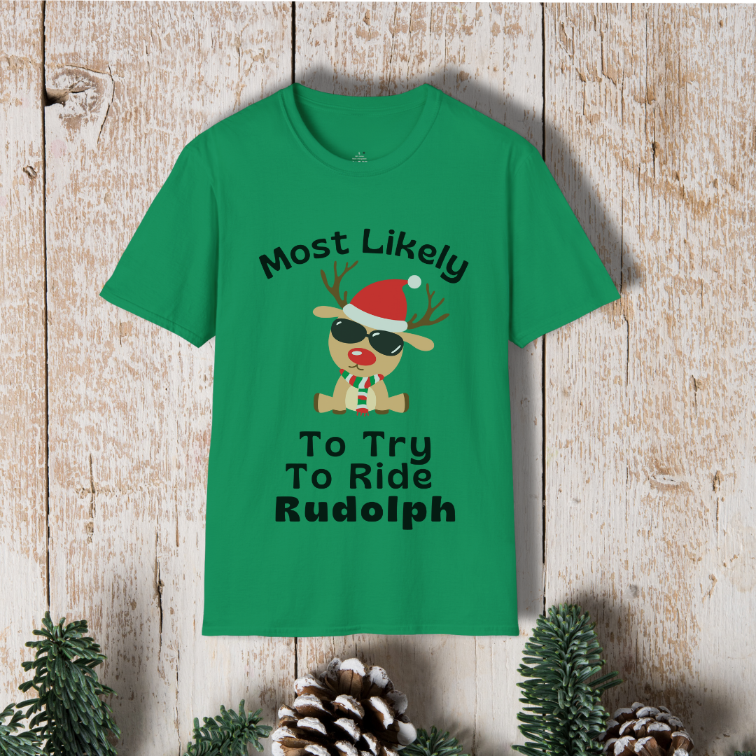 Christmas Reindeer T-Shirt – “Most Likely To Try To Ride Rudolph” Holiday Tee