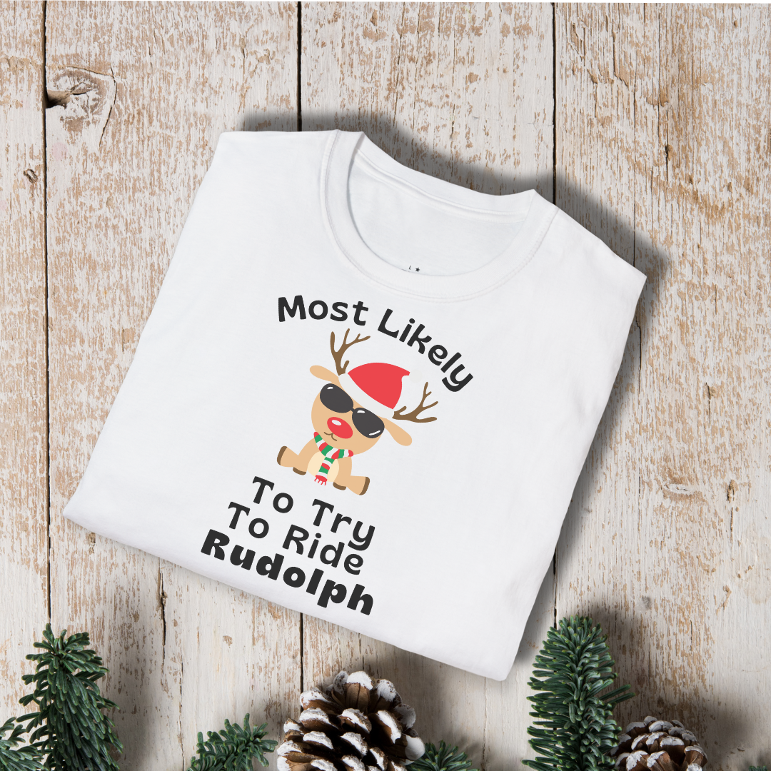 Christmas Reindeer T-Shirt – “Most Likely To Try To Ride Rudolph” Holiday Tee