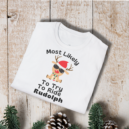 Christmas Reindeer T-Shirt – “Most Likely To Try To Ride Rudolph” Holiday Tee